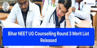 Bihar NEET UG Counselling Round 3 Merit List Released @bceceboard.bihar.gov.in; Check Details Here